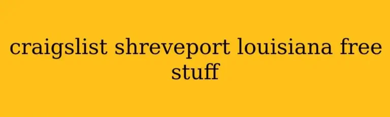 craigslist shreveport louisiana free stuff